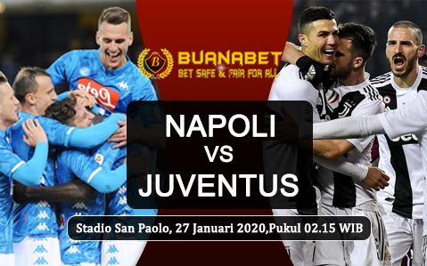 Prediksi Skor Bola Napoli vs Juventus 27 Januari 2020